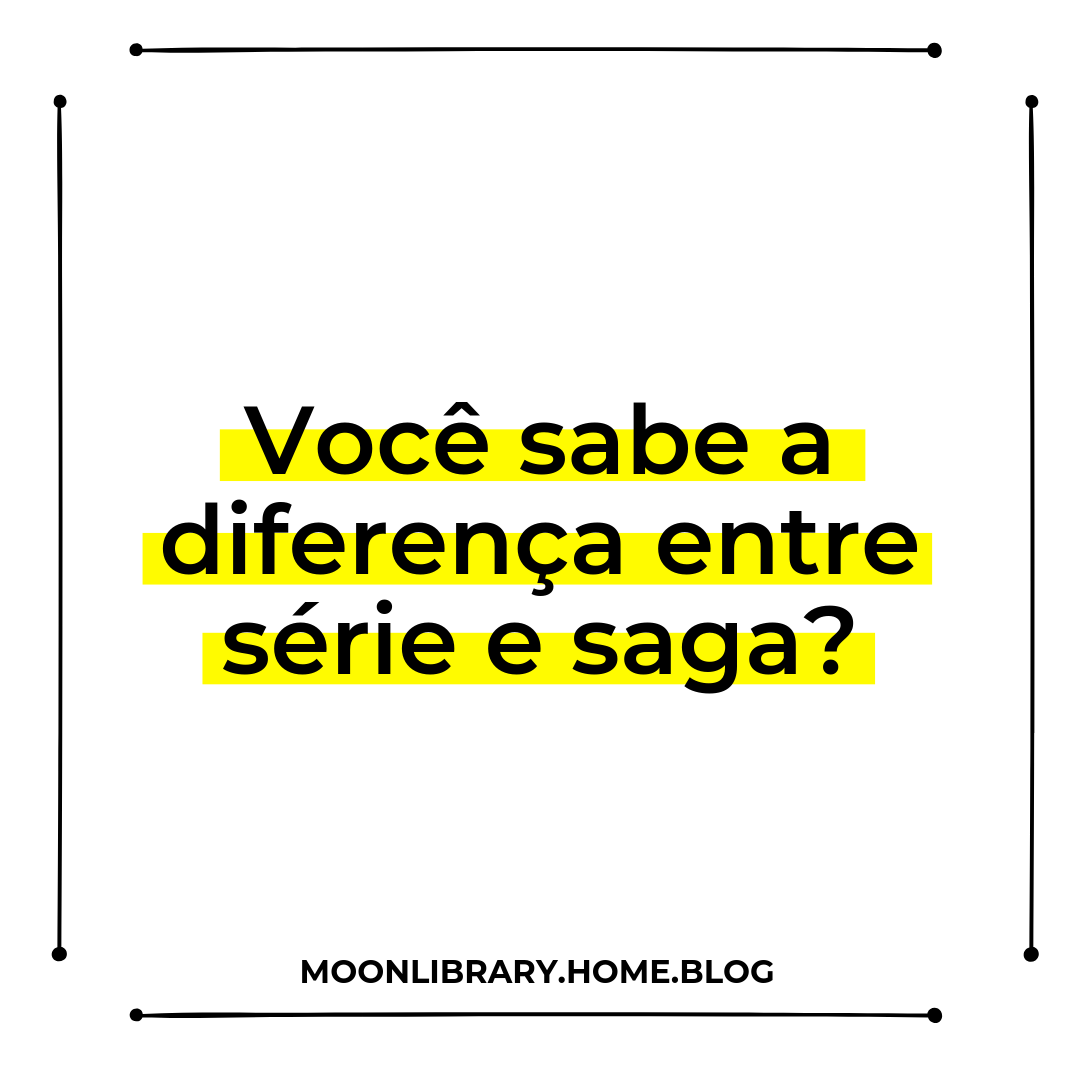 Qual a diferença entre uma saga e uma série de livros? Você sabe ...